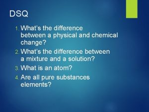DSQ 1 Whats the difference between a physical