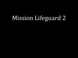 Mission Lifeguard 2 SPOTTERS LIFEGUARDS TARGET PRACTICE LIFEGUARDS