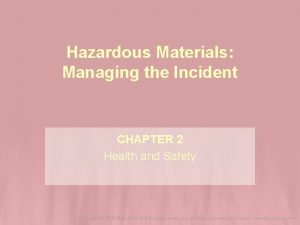 Hazardous Materials Managing the Incident CHAPTER 2 Health