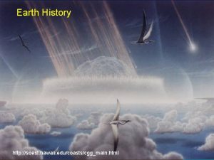 Earth History http soest hawaii educoastscggmain html Using