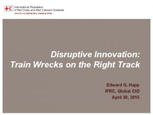 Disruptive Innovation Train Wrecks on the Right Track