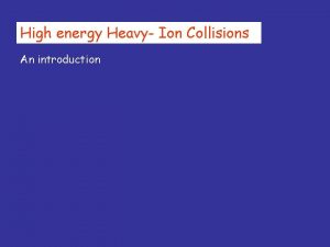 High energy Heavy Ion Collisions An introduction Obiettivi