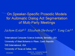On SpeakerSpecific Prosodic Models for Automatic Dialog Act