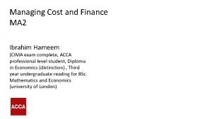Managing Cost and Finance MA 2 Ibrahim Hameem