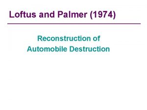 Loftus and palmer evaluation
