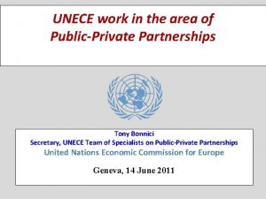 UNECE work in the area of PublicPrivate Partnerships