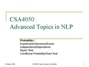 CSA 4050 Advanced Topics in NLP Probability I