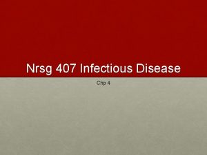 Nrsg 407 Infectious Disease Chp 4 Viral Infections