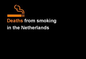 Deaths from smoking in the Netherlands Deaths from