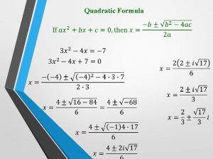 Quadratic Formula Solving Quadratics Completing the Square The