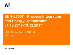 EENE 3007 Process Integration and Energy Optimization L