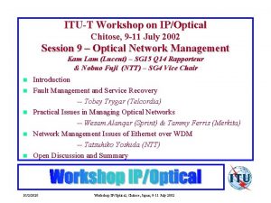 ITUT Workshop on IPOptical Chitose 9 11 July