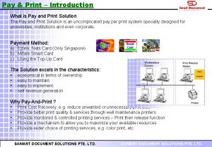 Pay Print Introduction What is Pay and Print