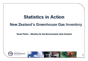 Statistics in Action New Zealands Greenhouse Gas Inventory