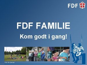 FDF FAMILIE Kom godt i gang Foto Kim