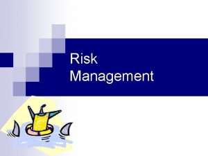 Risk Management Acknowledgments Material is sourced from n