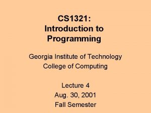 CS 1321 Introduction to Programming Georgia Institute of