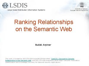 Ranking Relationships on the Semantic Web Budak Arpinar