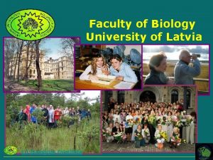Faculty of Biology University of Latvia LU Bioloijas