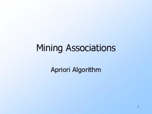 Mining Associations Apriori Algorithm 1 Computation Model u