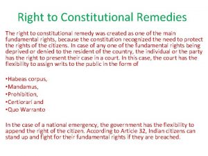 Right to constitutional remedies Right to constitutional remedies