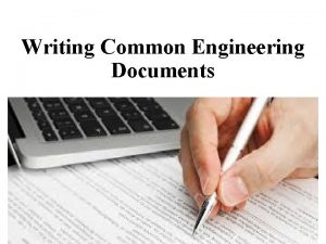 Writing Common Engineering Documents This chapter explores common
