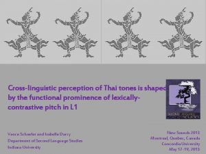 Crosslinguistic perception of Thai tones is shaped by