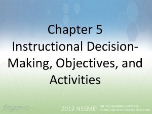 Chapter 5 Instructional Decision Making Objectives and Activities