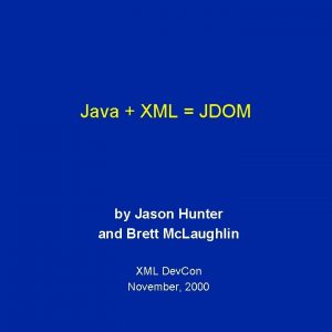 Java XML JDOM by Jason Hunter and Brett