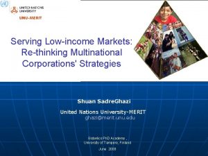 Serving Lowincome Markets Rethinking Multinational Corporations Strategies Shuan