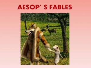 AESOP S FABLES Aesops Fables or Aesopica refers