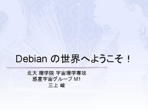 DebianGNULinux Debian JP Project http www debian or