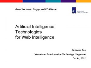 Guest Lecture to SingaporeMIT Alliance Artificial Intelligence Technologies