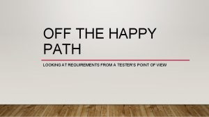 Happy path testing
