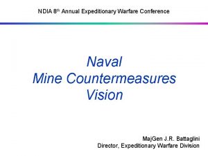 NDIA 8 th Annual Expeditionary Warfare Conference Naval