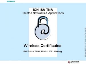 ICN ISA TNA Wireless Certificates PKI Forum TWG