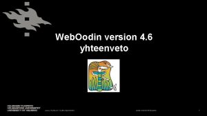 Web Oodin version 4 6 yhteenveto Jaana Slekari