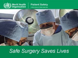 Safe surgery save lives