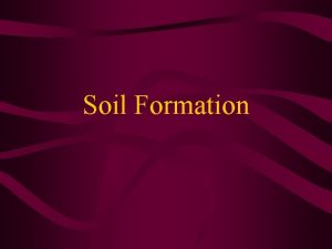 Soil Formation Soil Physical Properties Slope is defined