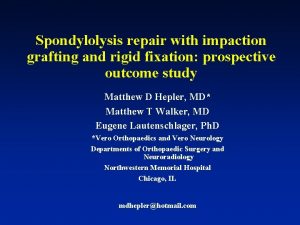 Spondylolysis repair with impaction grafting and rigid fixation