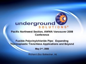 Pacific Northwest Section AWWA Vancouver 2008 Conference Fusible