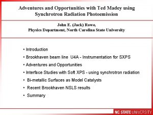 Adventures and Opportunities with Ted Madey using Synchrotron