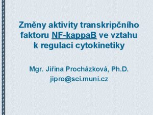 Zmny aktivity transkripnho faktoru NFkappa B ve vztahu