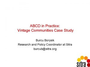 ABCD in Practice Vintage Communities Case Study Burcu