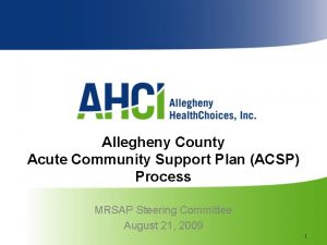 Allegheny County Acute Community Support Plan ACSP Process