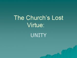 The Churchs Lost Virtue UNITY Psalm 133 u