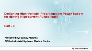 Designing HighVoltage Programmable Power Supply for driving Highcurrent