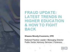 FRAUD UPDATE LATEST TRENDS IN HIGHER EDUCATION HOW
