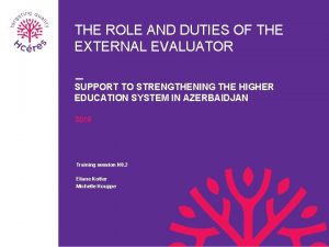 THE ROLE AND DUTIES OF THE EXTERNAL EVALUATOR