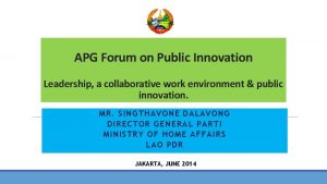 APG Forum on Public Innovation Leadership a collaborative